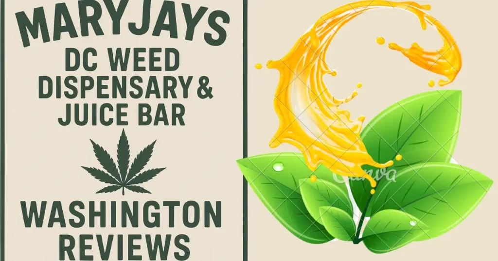 MaryJays DC Weed Dispensary & Juice Bar Washington Reviews 