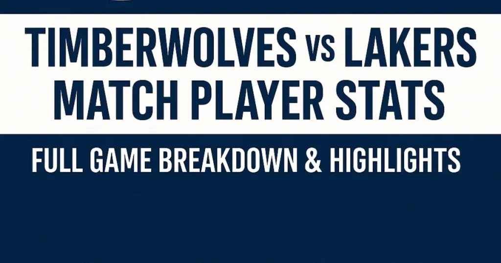 Timberwolves vs Lakers Match Player Stats 