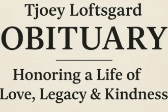 Tjoey Loftsgard Obituary